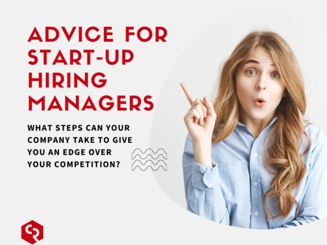 ADVICE FOR START-UP HIRING MANAGERS
